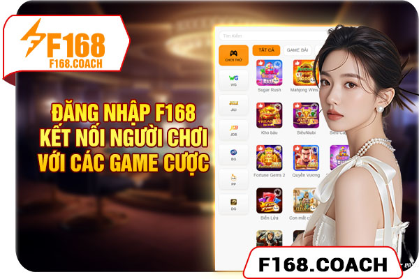 Đăng nhập F168 kết nối người chơi với các game cược