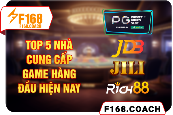 Top 5 nhà cung cấp game hàng đầu hiện nay